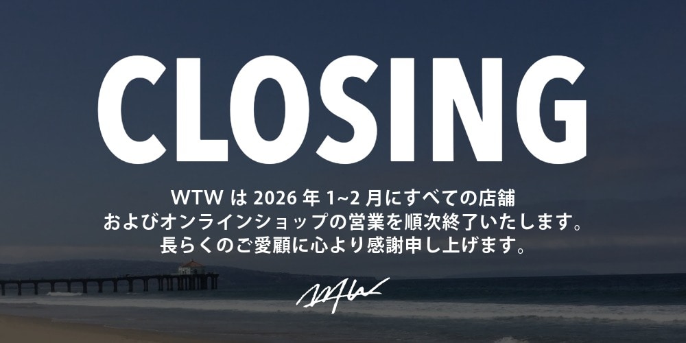 WTWオンラインショップ 営業終了のお知らせ｜【公式】WTW通販｜サーフ
